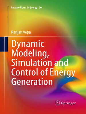 cover image of Dynamic Modeling, Simulation and Control of Energy Generation